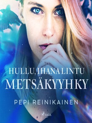 cover image of Hullu, ihana lintu – Metsäkyyhky